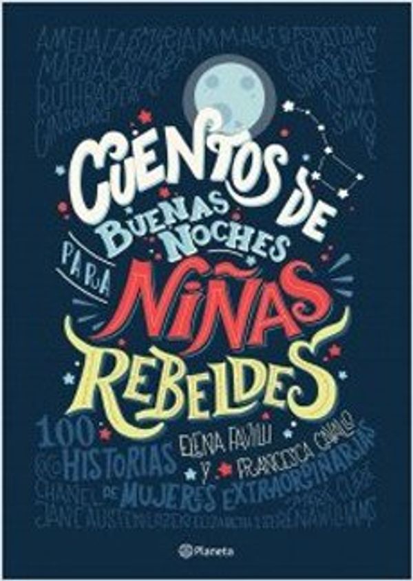 Cover Art for 9789563603767, Cuentos De Buenas Noches Para Ninas Rebeldes by Elena Favilli