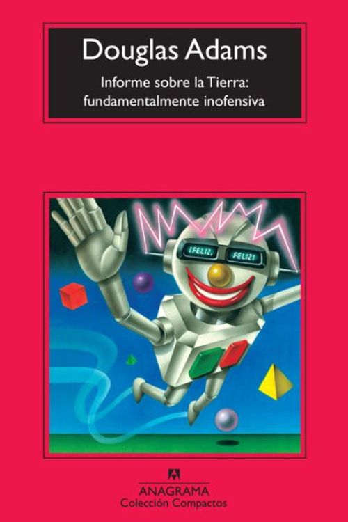 Cover Art for 9788433976864, Informe sobre la tierra : fundamentalmente inofensiva by Douglas Adams