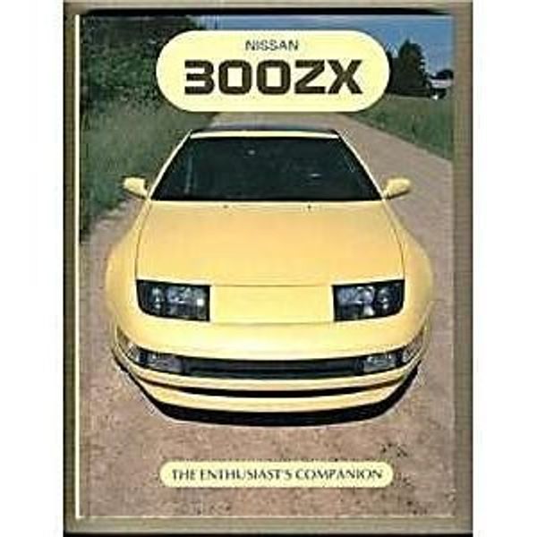 Cover Art for 9780947981525, Nissan 300Zx: The Enthusiast's Companion (The enthusiast's companion series) by Ray Hutton