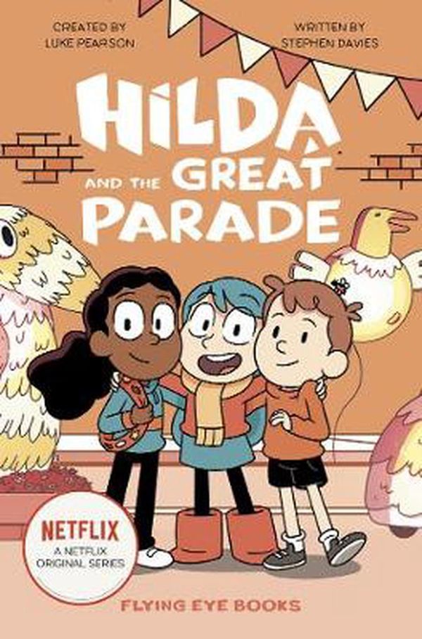Cover Art for 9781912497294, Hilda and the Great Parade (Hilda Fiction) by Stephen Davies, Luke Pearson
