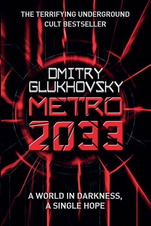 Cover Art for 9780575086258, Metro 2033: The novels that inspired the bestselling games by Dmitry Glukhovsky