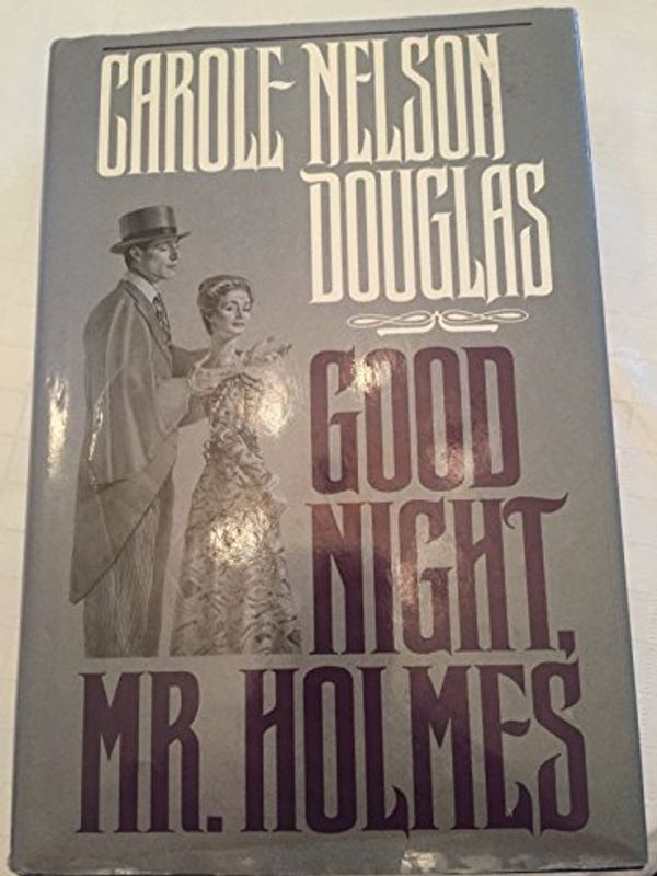 Cover Art for 9780312932107, Good Night, Mr. Holmes by Carole Nelson Douglas