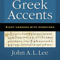 Cover Art for 9780310556855, Basics of Greek Accents by John A. L. Lee