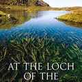Cover Art for B005DKRSDO, At the Loch of the Green Corrie by Andrew Greig