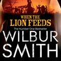 Cover Art for 9780330473149, When the Lion Feeds by Wilbur A. Smith