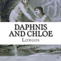 Cover Art for 9781511818346, Daphnis and Chloe by Longus