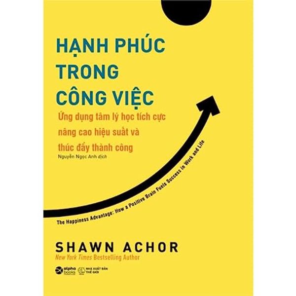 Cover Art for 9786043176322, The Happiness Advantage: The Seven Principles of Positive Psychology That Fuel Success and Performance at Work by Shawn Achor