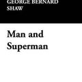 Cover Art for 9781434477798, Man and Superman by George Bernard Shaw