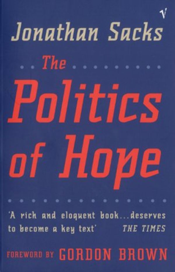 Cover Art for 9780099765417, Politics Of Hope by Jonathan Sacks