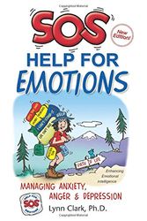Cover Art for 9780935111019, SOS Help For Emotions: Managing Anxiety, Anger, & Depression (4th Edition, 2020) by Lynn Clark