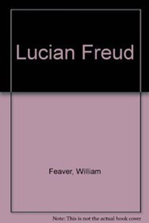 Cover Art for 9780500203118, Lucian Freud by William Feaver