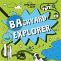 Cover Art for 9781786573193, Lonely Planet Backyard ExplorerLonely Planet Kids by Lonely Planet Kids, Nicola Baxter