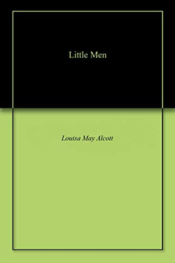 Cover Art for B079J77KVJ, Little Men by Louisa May Alcott