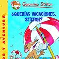 Cover Art for B01K17BJTM, Querias Vacaciones, Stilton / Surf's Up, Geronimo! (Geronimo Stilton) (Spanish Edition) by Geronimo Stilton (2005-06-07) by Geronimo Stilton
