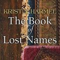 Cover Art for 9781643587387, The Book of Lost Names by Kristin Harmel
