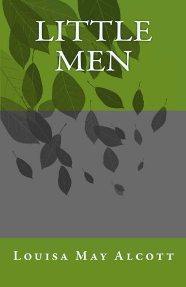 Cover Art for 9781450513005, Little Men by Louisa May Alcott