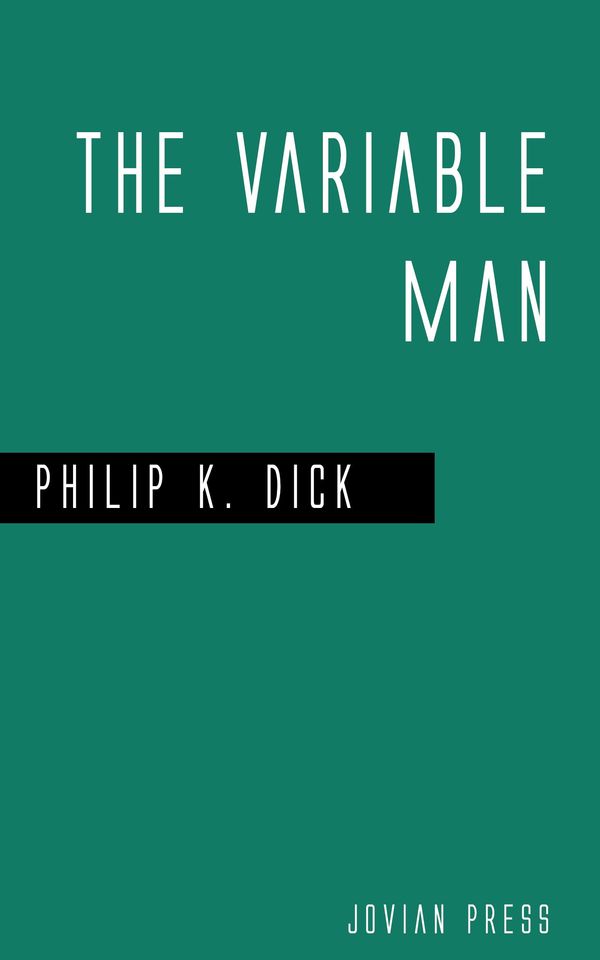 Cover Art for 9781537808680, The Variable Man by Philip K. Dick