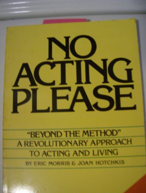 Cover Art for 9780399510663, No Acting Please by Eric Morris