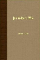 Cover Art for 9781408627488, Jan Vedder's Wife by Amelia E. Barr