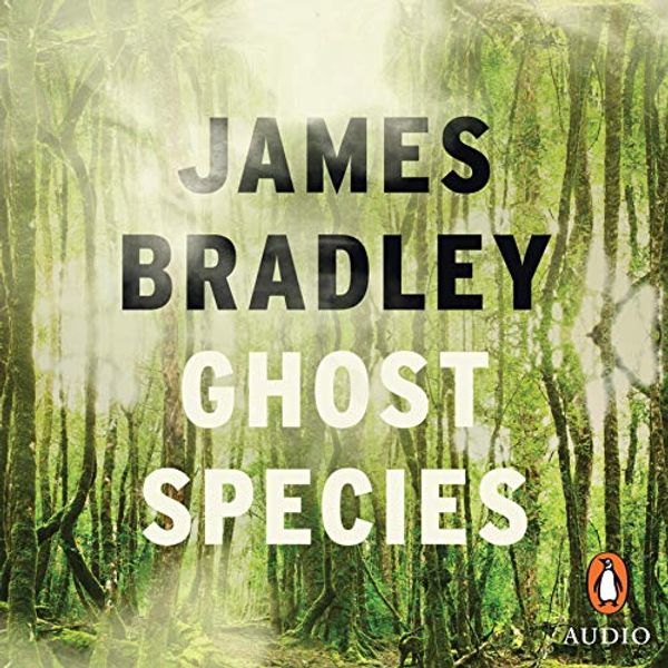 Cover Art for B085F31KMB, Ghost Species by James Bradley