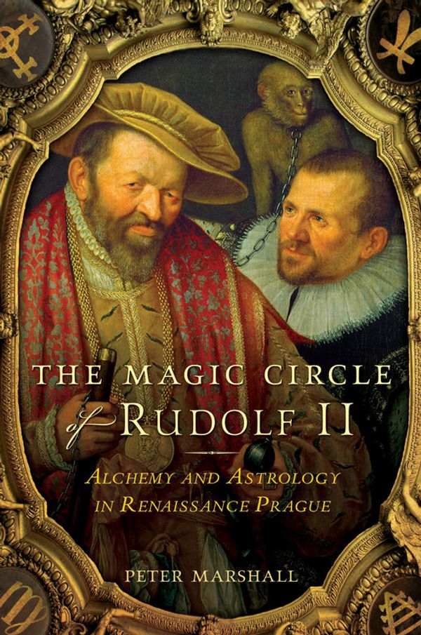 Cover Art for 9780802715517, The Magic Circle of Rudolf II by Peter Marshall
