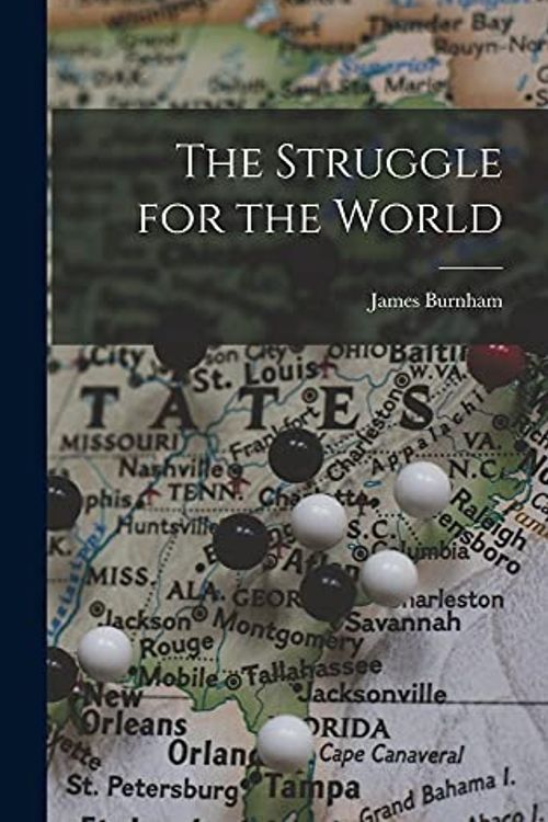 Cover Art for 9781013513121, The Struggle for the World by James 1905-1987 Burnham