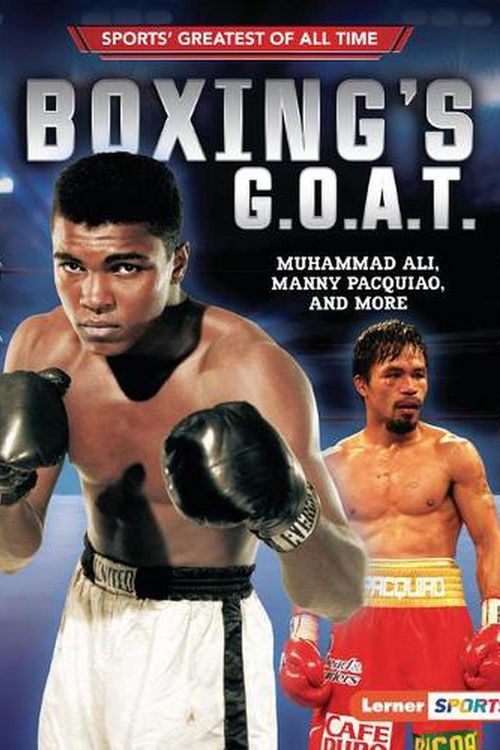 Cover Art for 9781728431628, Boxing's G.O.A.T.: Muhammad Ali, Manny Pacquiao, and More (Sports' Greatest of All Time (Lerner (Tm) Sports)) by Jon M. Fishman
