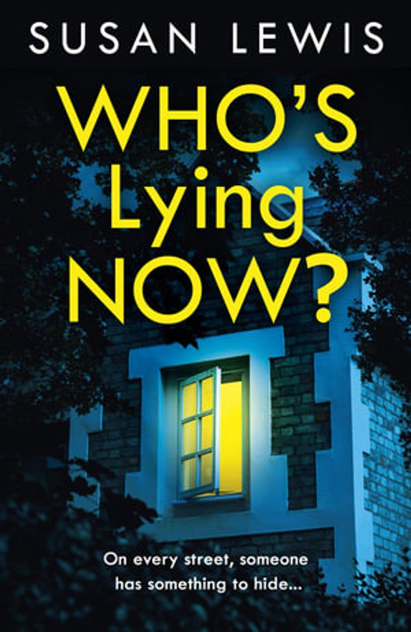 Cover Art for 9780008523770, Who’s Lying Now? by Susan Lewis