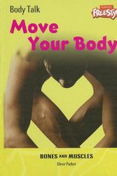 Cover Art for 9781410918772, Move Your Body by Steve Parker