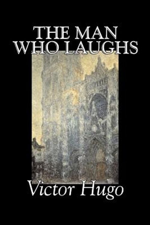 Cover Art for 9781603122368, The Man Who Laughs by Victor Hugo