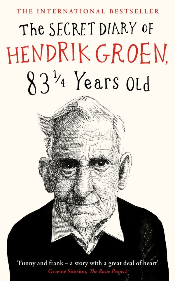 Cover Art for 9780718182953, The Secret Diary Of Hendrik Groen, 83   Years Old by Hendrik Groen