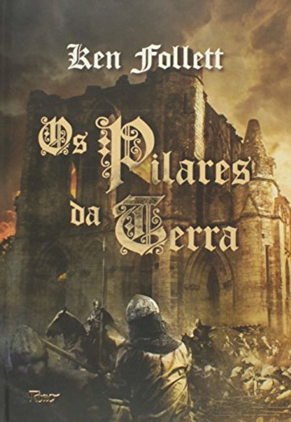 Cover Art for 9788532527691, Pilares da Terra - Edicao Especial - Vol. Unico (Em Portugues do Brasil) by Ken Follett