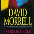 Cover Art for 9780747217008, Extreme Denial by David Morrell