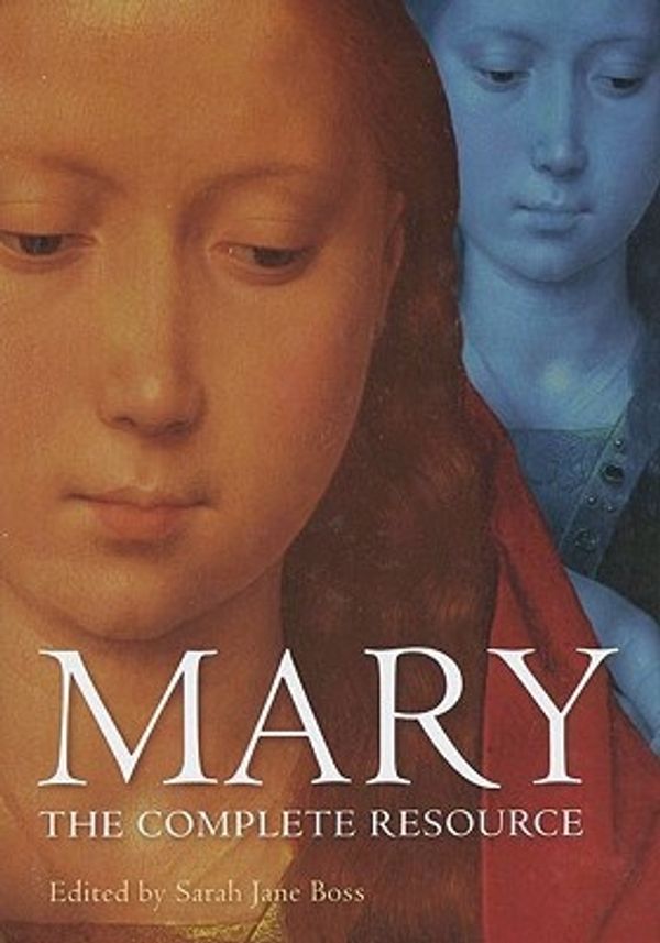 Cover Art for 9780195333558, Mary: The Complete Resource by Sarah Jane Boss