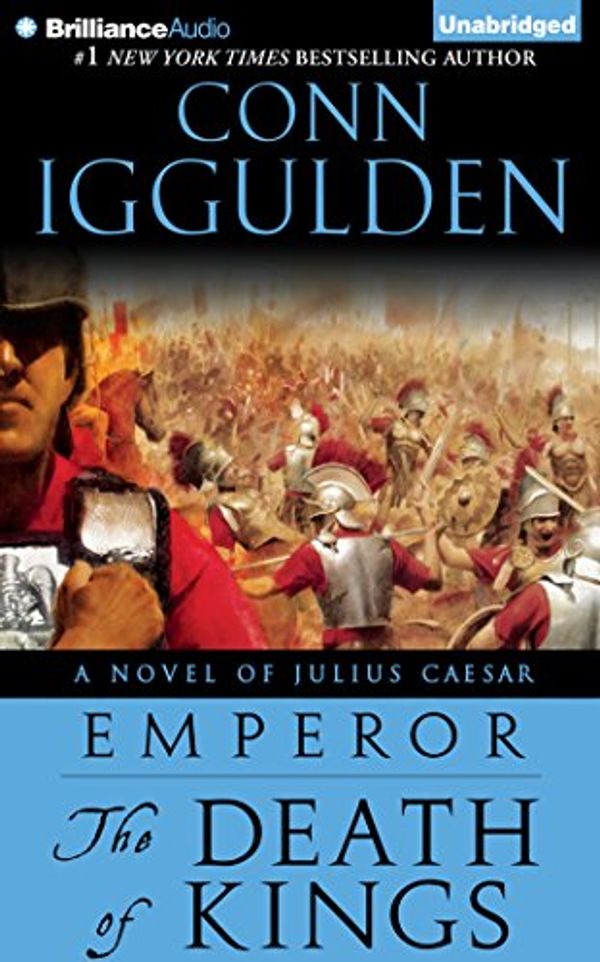 Cover Art for 9781491537350, The Death of Kings (Emperor) by Conn Iggulden