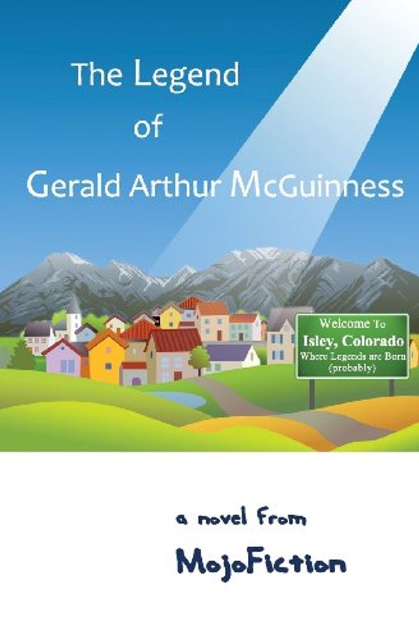 Cover Art for 9781482337464, The Legend of Gerald Arthur McGuinness by Mojofiction