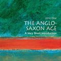 Cover Art for 9780192854032, The Anglo-Saxon Age by John Blair