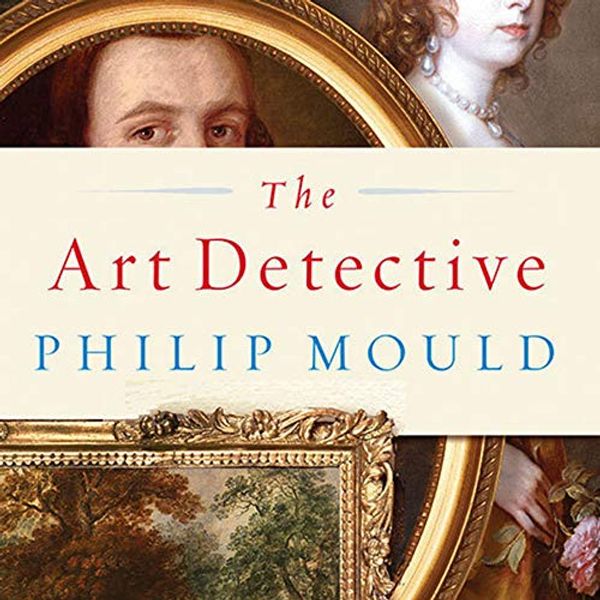 Cover Art for 9798200108619, The Art Detective [Audio] by Philip Mould