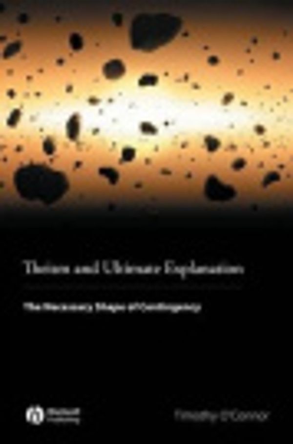Cover Art for 9780470670828, Theism and Ultimate Explanation by Timothy O'Connor