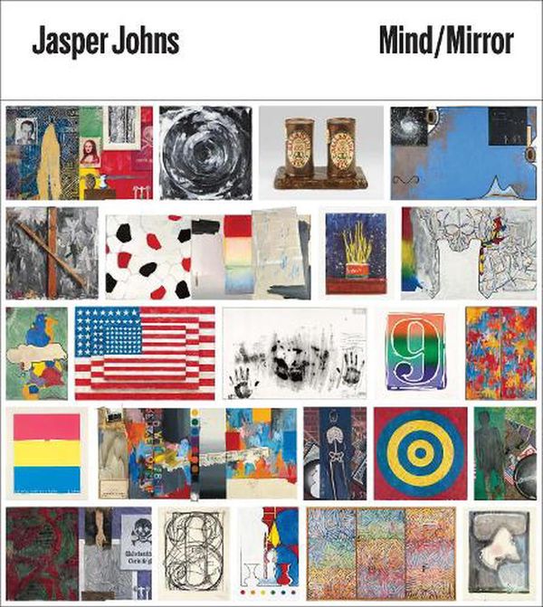 Cover Art for 9780300254259, Jasper Johns: Mind/Mirror by Carlos Basualdo, Scott Rothkopf