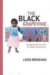 Cover Art for 9781862874497, The Black Grapevine: Aboriginal Activism and the Stolen Generations by Linda Briskman