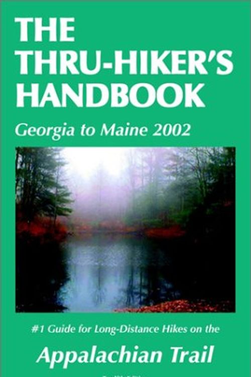 Cover Art for 9780970791610, The Thru-Hiker's Handbook: Guide to the Appalachian Trail (Georgia to Maine) by Dan Wingfoot Bruce