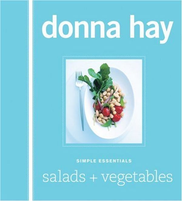 Cover Art for 9781554681600, Simple Essentials Salads And Vegetables by Donna Hay