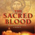 Cover Art for 9780061783128, The Sacred Blood by Michael Byrnes