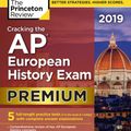 Cover Art for 9780525567509, Cracking The Ap European History Exam 2019, Premium EditionCollege Test Prep by Princeton Review