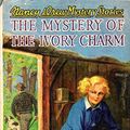 Cover Art for 9780448195131, The Mystery of the Ivory Charm by Carolyn Keene