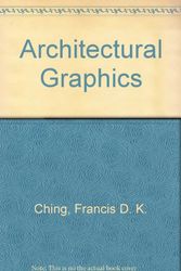 Cover Art for 9780851390383, Architectural Graphics by Francis D. K. Ching