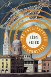 Cover Art for 9781597265799, The Architecture of Community by Leon Krier