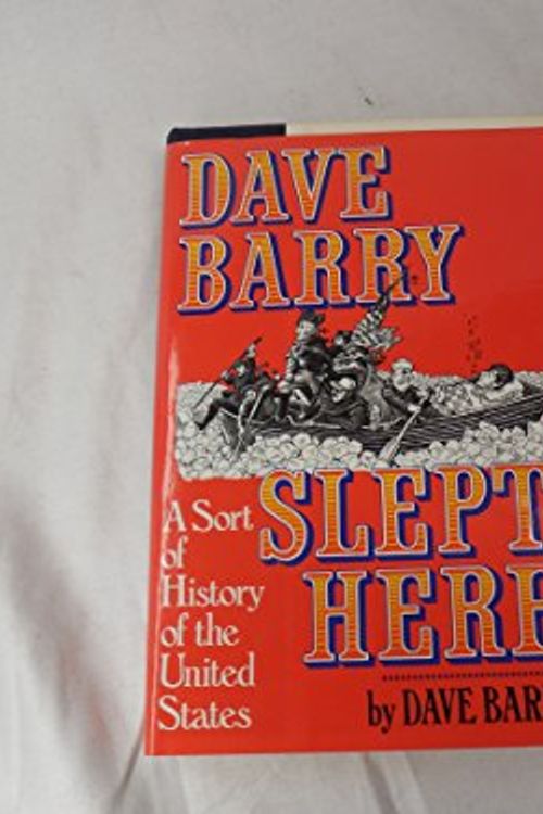 Cover Art for 9780394565415, Dave Barry Slept Here by Dave Barry