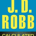 Cover Art for 9781491510858, Calculated in Death by J. D. Robb